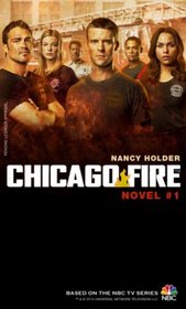 Chicago Fire: Novel 1