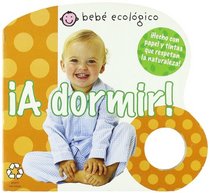 A dormir! (Bebe ecologico) (Spanish Edition)