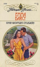 One Woman Crusade (Harlequin Presents, No 1351)