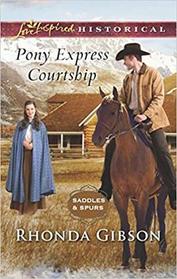 Pony Express Courtship (Saddles and Spurs, Bk 2) (Love Inspired Historical, No 320)