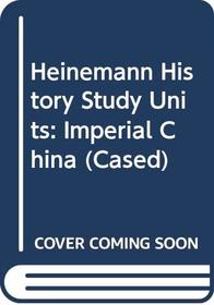 Imperial China (Heinemann History Study Units)