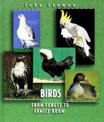 Birds: From Forest to Family Room (Before They Were Pets)