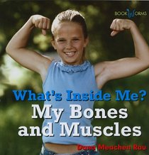 My Bones and Muscles (Bookworms What's Inside Me?)