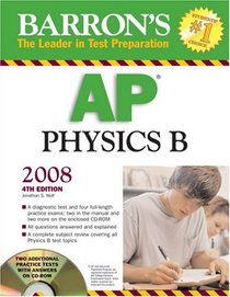 Barron's AP Physics B 2008 with CD-ROM (Barron's)