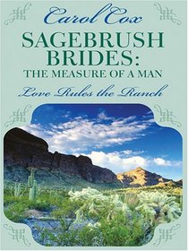 Sagebrush Brides: The Measure of a Man (Inspirational Romance Novella in Large Print)