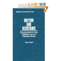 Rhythm and Resistance: The Political Uses of American Popular Music