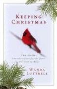 Keeping Christmas: Two Stories : Two solitary lives face the future , One season of change