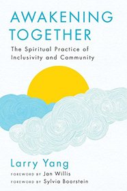 Awakening Together: The Spiritual Practice of Inclusivity and Community