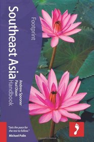 Southeast Asia Handbook, 3rd (Footprint - Handbooks)