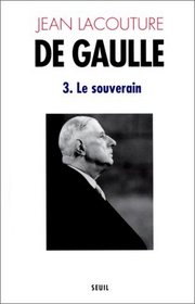 De Gaulle, tome 3 : Le Souverain