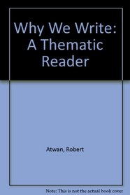 Why We Write: A Thematic Reader