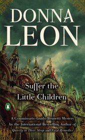 Suffer the Little Children (Guido Brunetti, Bk 16)