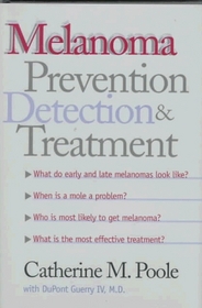 Melanoma : Prevention, Detection, and Treatment