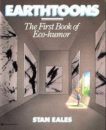 Earthtoons : The First Book of Eco-Humor