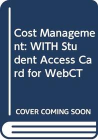 Cost Management: WITH Student Access Card for WebCT