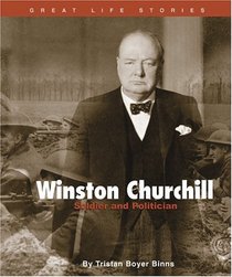 Winston Churchill: Soldier and Politician (Great Life Stories)