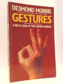 GESTURES: THEIR ORIGINS AND DISTRIBUTION