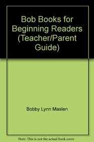 Bob Books for Beginning Readers (Teacher/Parent Guide)