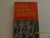 Jesus and the Zealots: A Study of the Political Factor in Primitive Christianity