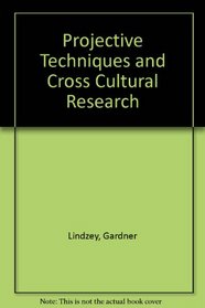 Projective Techniques and Cross Cultural Research