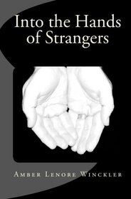 Into the Hands of Strangers