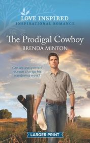 The Prodigal Cowboy (Mercy Ranch, Bk 5) (Love Inspired, No 1281) (Larger Print)