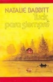 Tuck Para Siempre/Tuck Everlasting (Spanish Edition)