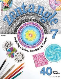 Zentangle 7: Inspiring Circles, Zendalas & Shapes