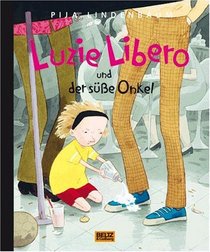Luzie Libero und der se Onkel