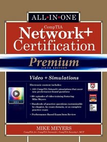CompTIA Network+ Certification All-in-One Exam Guide, Premium 5th Edition (Exam N10-005)