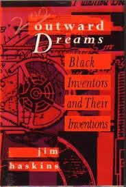 Outward dreams: Black inventors and their inventions