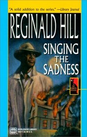 Singing The Sadness: A Joe Sixsmith Mystery