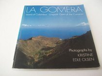 La Gomera: Island of Columbus, Unspoilt Gem of the Canaries
