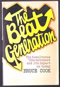 The Beat Generation: The Tumultous '50s Movement and Its Impact on Today