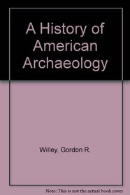 A History of American Archaeology