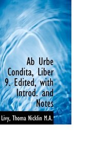 Ab Urbe Condita, Liber 9. Edited, with Introd. and Notes (Latin Edition)
