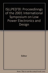 ISLLPED'0l: Proceedinngs of the 2001 International Symposium on Low Power Electronics and Design