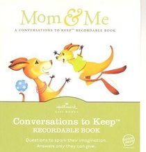 Mom & Me (A Conversations to Keep Recordable Book)