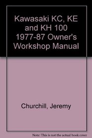 Kawasaki KC, KE and KH 100 1977-87 Owner's Workshop Manual