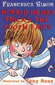 Horrid Henry and the Tooth Fairy