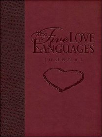 Five Love Languages Journal: How To Express Heartfelt Commitment To Your Mate (Chapman, Gary)