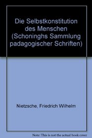 Die Selbstkonstitution des Menschen (Schoninghs Sammlung padagogischer Schriften) (German Edition)