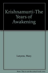 Krishnamurti-The Years of Awakening