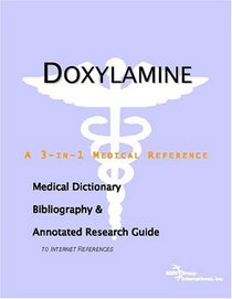 Doxylamine - A Medical Dictionary, Bibliography, and Annotated Research Guide to Internet References