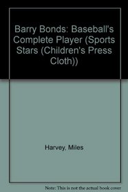 Barry Bonds: Baseball's Complete Player (Sports Stars)