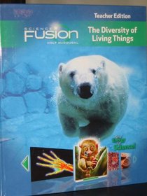 ScienceFusion: Teacher Edition Grades 6-8 Module B: The Diversity of Living Things 2012