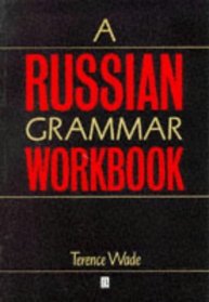 A Russian Grammar Workbook (Blackwell Reference Grammars.)