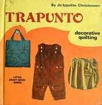 Trapunto: Decorative Quilting
