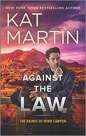 Against the Law: A Novel (The Raines of Wind Canyon, 3)