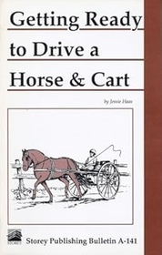 Getting Ready to Drive a Horse & Cart (Storey Country Wisdom Bulletin A-141)